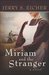 Miriam and the Stranger (Land of Promise, #3) by Jerry S. Eicher