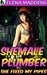 Shemale Plumber (Futa Shemale on Male First Time): She Fixed My Pipes