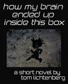 How My Brain Ended Up Inside This Box