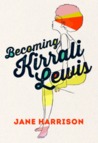 Becoming Kirrali Lewis
