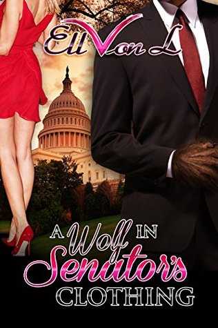 a-wolf-in-senator-s-clothing-ell-s-supernatural-encounters-book-1
