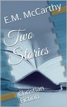 Two Stories: Christian Fiction