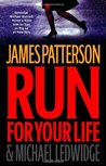 Run for Your Life by James Patterson