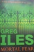 Mortal Fear (Mississippi #1) by Greg Iles
