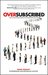 Oversubscribed How to Get People Lining Up to Do Business with You by Daniel Priestley