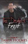 The Darkest Frost, Vol. 1 by Tanya Holmes The Darkest Frost, Vol. 1 by Tanya Holmes