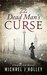 The Dead Man's Curse (Virginia Gray Mystery Book 1) by Michael J Holley