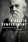 A Celtic Temperament: Robertson Davies as Diarist cover