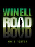 Winell Road by Kate Foster