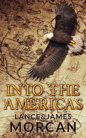 Into the Americas (A novel based on a true story)