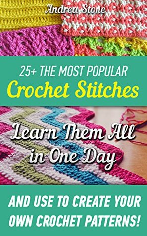 25-the-most-popular-crochet-stitches-learn-them-all-in-one-day-and-use-to-create-your-own-crochet-patterns-crochet-patterns-crochet-books-crochet-to-corner-patterns-stitches-book-4