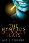 The Nymphos of Rocky Flats (Felix Gomez, #1)