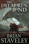 The Last Mortal Bond (Chronicle of the Unhewn Throne, #3)