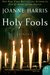 Holy Fools by Joanne Harris