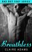 Breathless #1 (Breathless #1) by Claire Adams