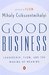 Good Business: Leadership, Flow, and the Making of Meaning