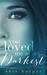 You Loved Me At My Darkest (You Loved Me, #1) by Evie Harper