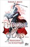 Throne of Glass - Kriegerin im Schatten