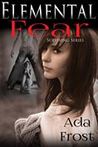 Elemental Fear (Surviving #1)