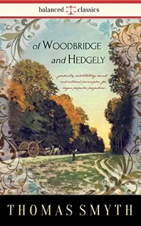 Of Woodbridge and Hedgely: A Historical Fiction Novel Set in England's Regency Era