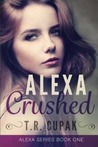 Alexa Crushed (Alexa, #1)