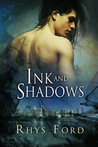 Ink and Shadows by Rhys Ford Ink and Shadows by Rhys Ford