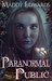 Paranormal Public (Paranormal Public, #1) by Maddy Edwards
