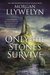 Only the Stones Survive by Morgan Llywelyn
