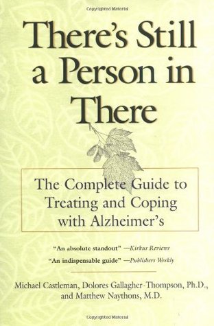 there-s-still-a-person-in-there-the-complete-guide-to-treating-and-coping-with-alzheimer-s