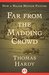 Far from the Madding Crowd by Thomas Hardy