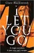 I Let You Go by Clare Mackintosh