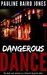 Dangerous Dance A gothic romance novel set in Louisiana by Pauline Baird Jones