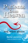 Patients From Heaven - and Other Places