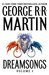 Dreamsongs Volume I (Dreamsongs, #1) by George R.R. Martin