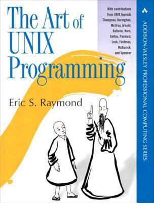 The Art of UNIX Programming by Eric S. Raymond The Art of UNIX Programming by Eric S. Raymond