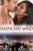 Shanghai Wind (A Gateway to Love 2.5) by Chloe T. Barlow