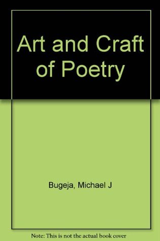 The Art and Craft of Poetry