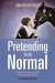 Pretending to be Normal Living with Asperger's Syndrome (Autism Spectrum Disorder) Expanded Edition by Liane Holliday Willey