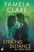 Striking Distance I-Team 6 (The I-Team Series) by Pamela Clare