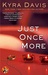 Just Once More (Just One Night series) by Kyra Davis