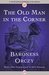 The Old Man in the Corner by Emmuska Orczy