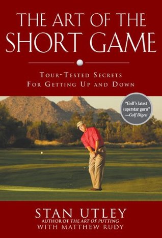 the-art-of-the-short-game-tour-tested-secrets-for-getting-up-and-down