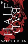 Half Bad (Half-Life Trilogy, #1)