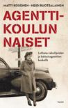 Agenttikoulun naiset - Lottana vakoilijoiden ja kaksoisagenttien keskellä
