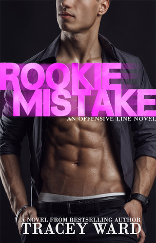 Rookie Mistake by Tracey Ward