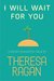 I Will Wait For You A Short Romantic Tale by Theresa Ragan