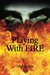 Playing With Fire (Power of Four, #2) by S.F. Mazhar
