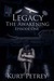 Legacy - The Awakening by Kurt Petrey