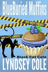 Blueburied Muffins (Black Cat Cafe #1)