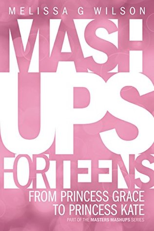 mashups-for-teens-from-princess-grace-to-princess-kate-masters-mashups-series